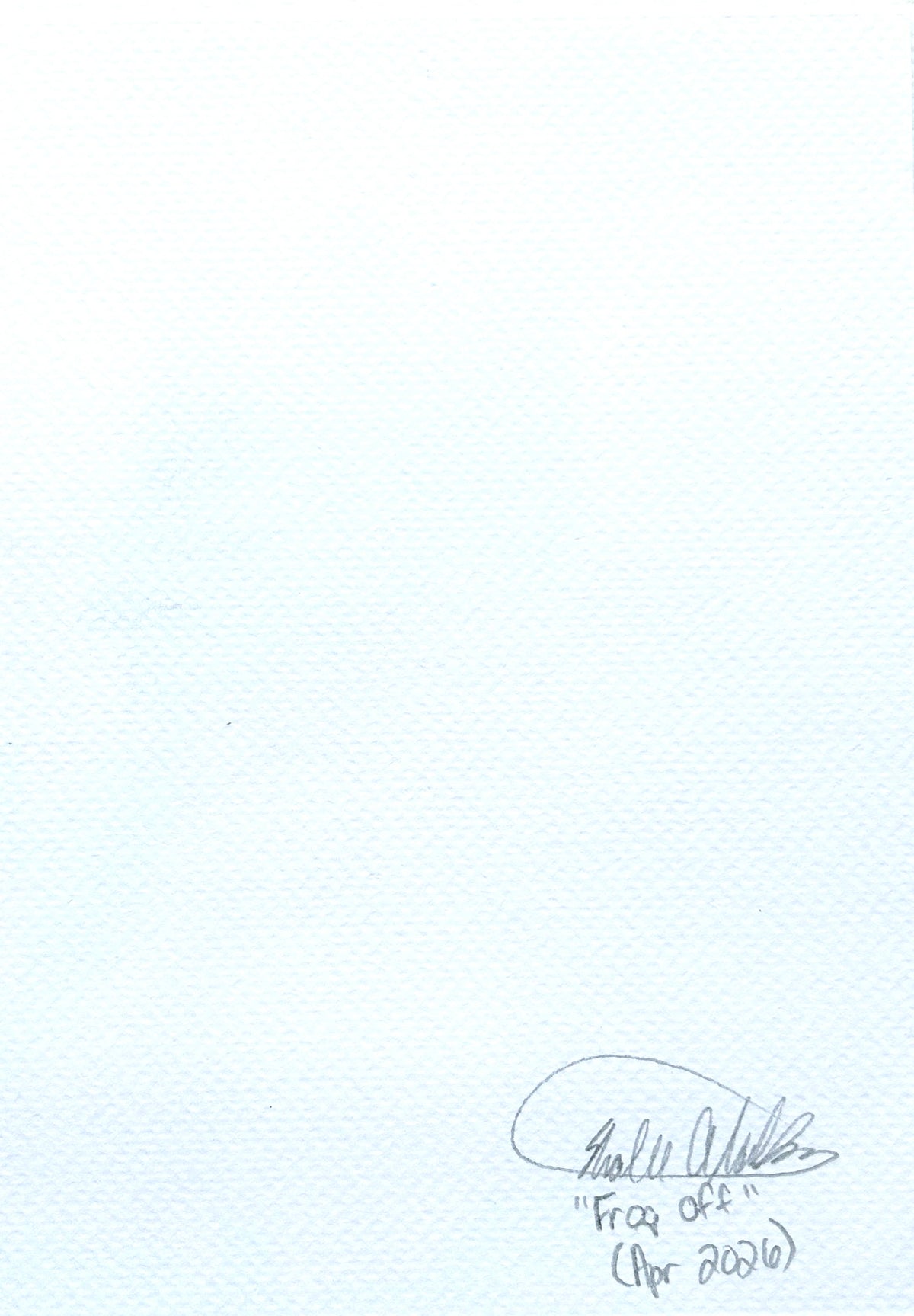 Back of Frog Off 5x7 art print showing Shalee Talbert's signature, artwork title, and April 2026 date