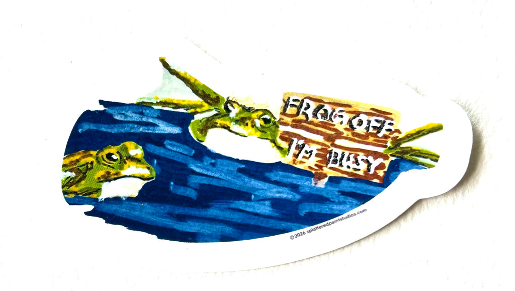 Frog Off I'm Busy 3-inch vinyl sticker featuring frogs beside a hand-painted Frog Off I'm Busy sign