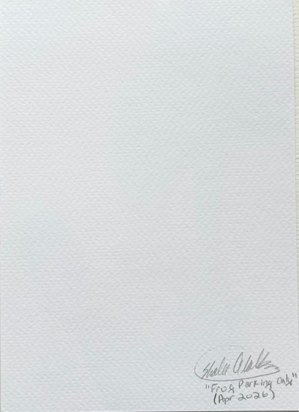 Back of Frog Parking Only 5x7 art print showing the artist signature, title, and April 2026 date