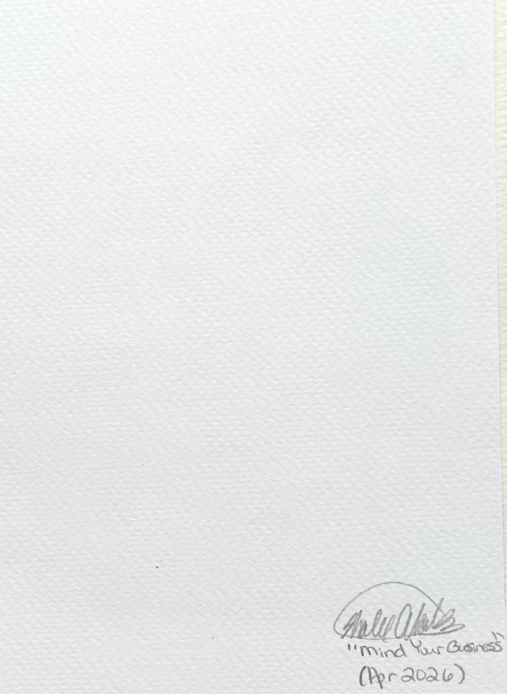 Back of Mind Your Business 5x7 art print showing Shalee Talbert’s signature, artwork title, and date
