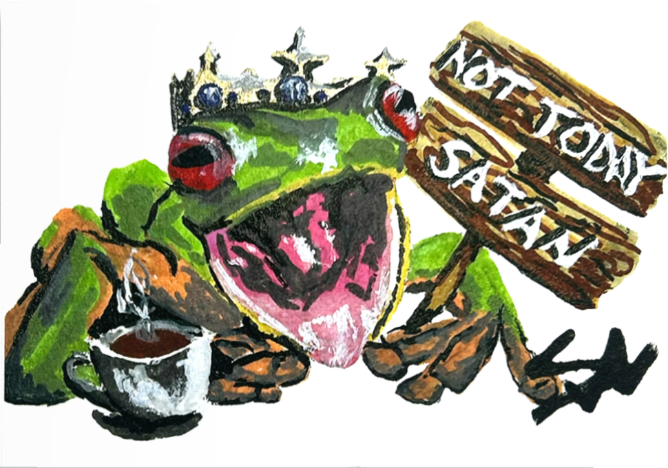 Not Today Satan 5x7 art print featuring a crowned green frog with coffee and a wooden Not Today Satan sign