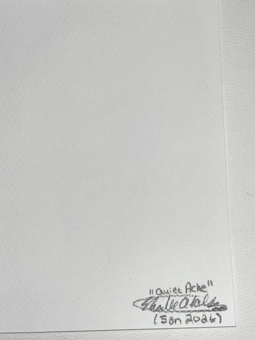 Back of Quiet Ache 5x7 art print showing the artwork title, artist signature, and January 2026 date