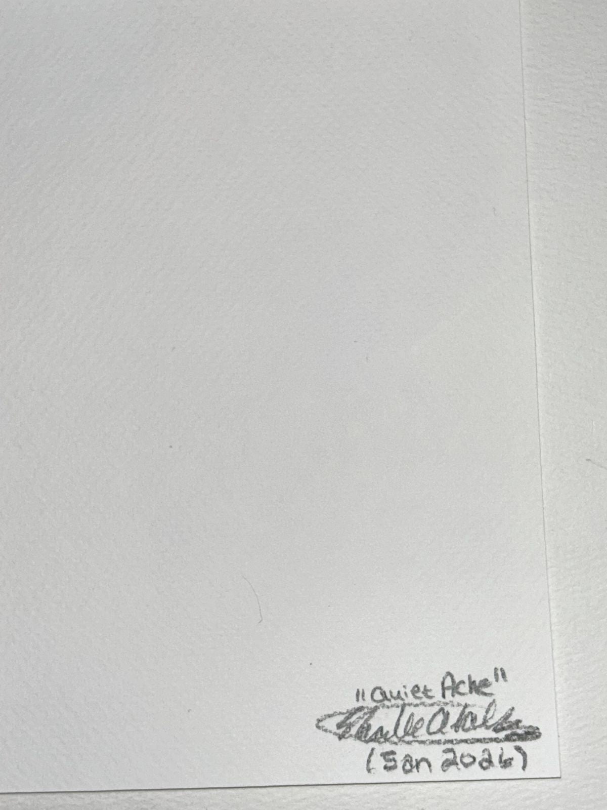 Back of Quiet Ache 5x7 art print showing the artwork title, artist signature, and January 2026 date