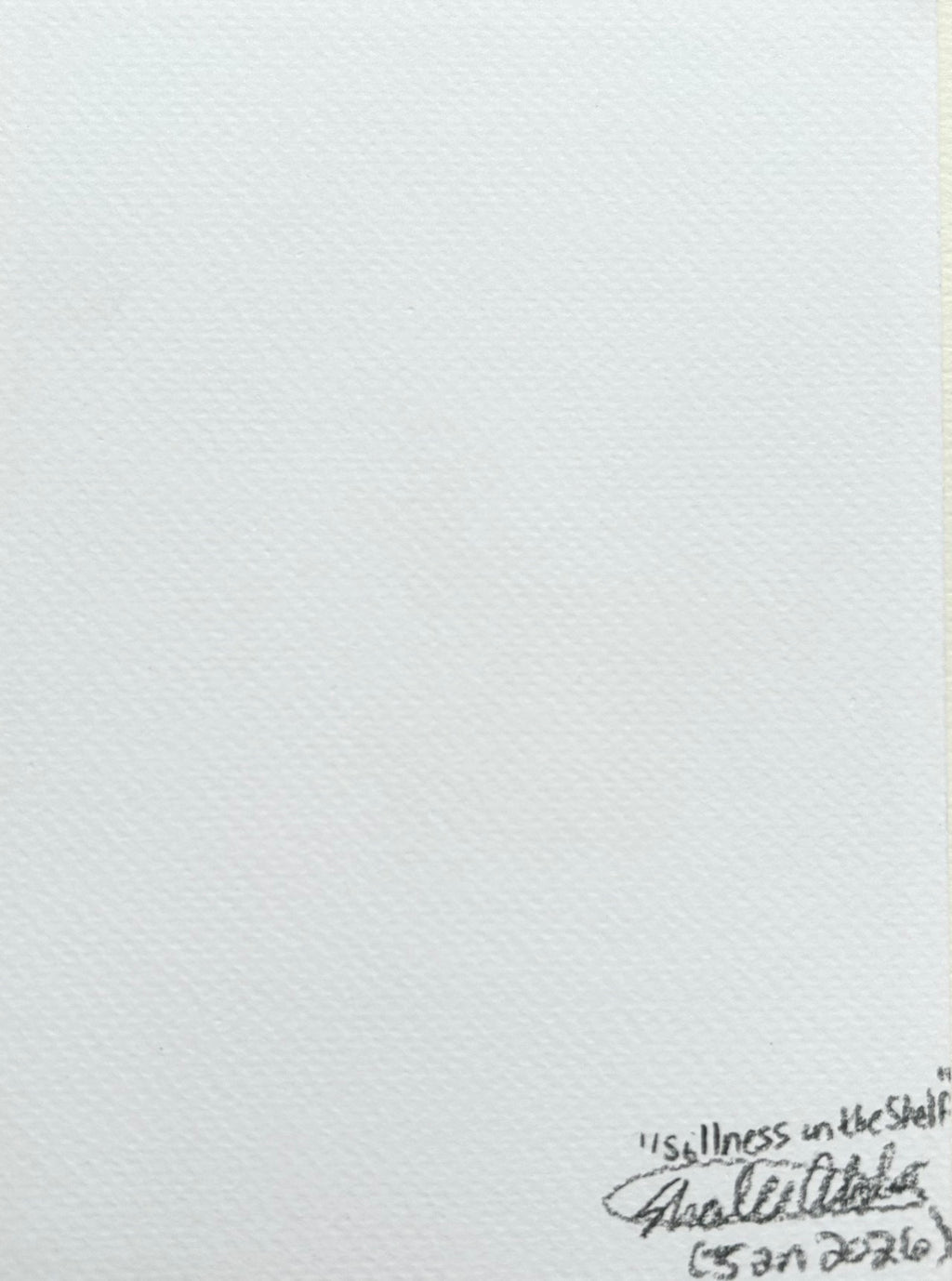 Back of Stillness on the Shelf 5x7 art print showing handwritten title, artist signature, and date
